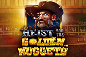 Heist for the Golden Nuggets